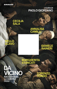 Da vicino - raccontare la guerra oggi 