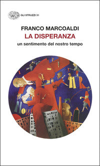 Disperanza - un sentimento del nostro tempo 