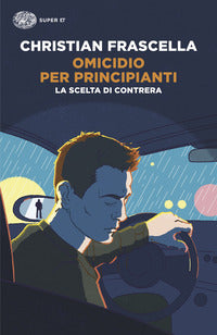 Omicidio per principianti - la scelta di contrera 