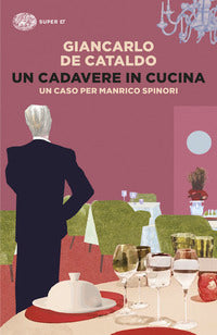 Cadavere in cucina - un caso per manrico spinori 