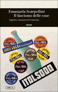 Fascismo delle cose - oggetti e consumi nel ventennio 