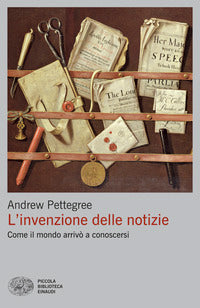 Invenzione delle notizie - come il mondo conobbe se stesso 