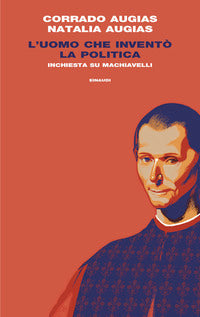 Uomo che invento' la politica - inchiesta su machiavelli 