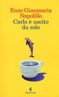 Carlo e' uscito da solo 