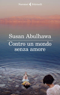 Contro un mondo senza amore 
