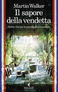 Sapore della vendetta - delitto doc per il commissario courreges 
