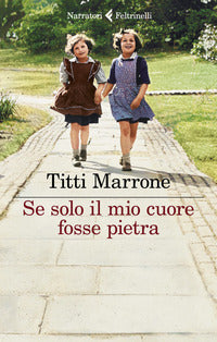Se solo il mio cuore fosse pietra 