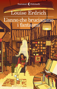 Anno che bruciammo i fantasmi 