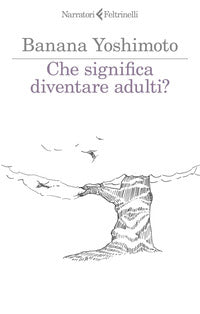 Che significa diventare adulti ? 
