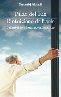 Intuizione dell'isola - i giorni di josesaramago a lanzarote 
