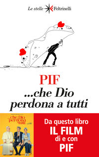 Che dio perdona a tutti 