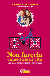 Non farcela come stile di vita - una guida per diversamente performanti 
