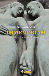 Immemoriam - i cimiteri e le storie che li abitano 