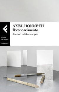 Riconoscimento - storia di un'idea europea 