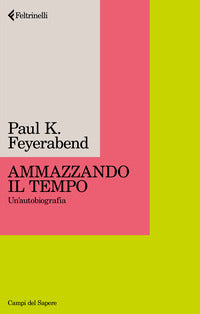 Ammazzando il tempo - un'autobiografia 