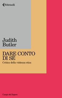 Dare conto di se' - critica della violenza etica 