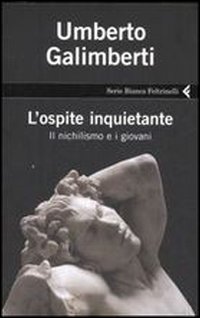 Ospite inquietante - il nichilismo e i giovani 