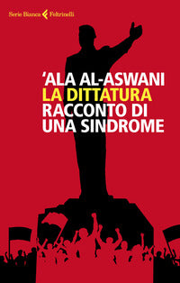 Dittatura - racconto di una sindrome 