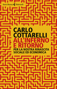 All'inferno e ritorno - per la nostra rinascita sociale ed economica 