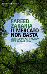 Mercato non basta - dieci lezioni per il mondo dopo la pandemia 