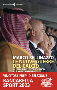 Nuove guerre del calcio - gli affari delle corporation e la rivolta dei tifosi 
