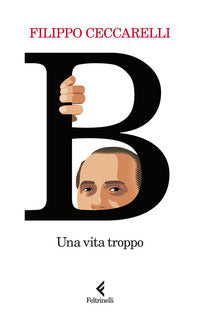 B - una vita troppo 
