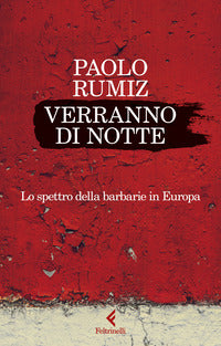 Verranno di notte - lo spettro della barbarie in europa 