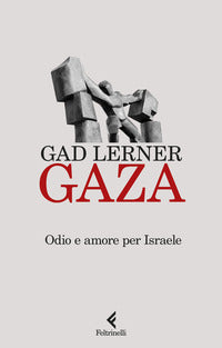 Gaza - odio e amore per israele 