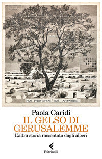 Gelso di gerusalemme - l'altra storia raccontata dagli alberi 