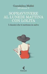 Sopravvivere al lunedì mattina con lolita - i classici che ti mettono in salvo 