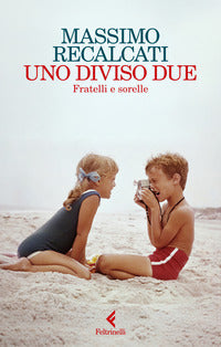 Uno diviso due - fratelli e sorelle 
