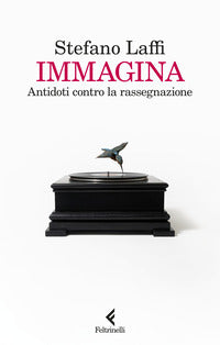 Immagina - antidoti contro la rassegnazione 