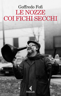 Nozze coi fichi secchi 