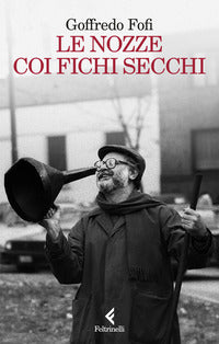 Nozze coi fichi secchi 