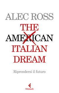 The italian dream - riprendersi il futuro 