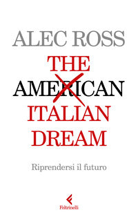 The italian dream - riprendersi il futuro 
