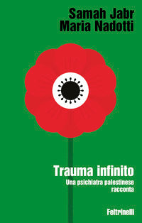 Trauma infinito - una psichiatra palestinese racconta 