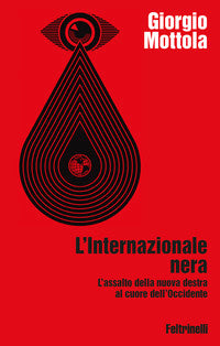 Internazionale nera - l'assalto della nuova destra al cuore dell'occidente 