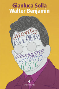 Walter benjamin - incontro esperienza immagine racconto gesto 