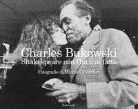 Shakespeare non l'ha mai fatto 