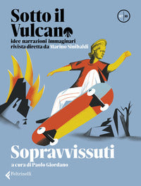 Sotto il vulcano - idee narrazioni immaginari0 7/10 rivista trimestrale 