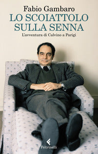 Scoiattolo sulla senna - l'avventura di calvino a parigi 
