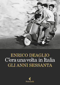 C'era una volta in italia - gli anni sessanta 
