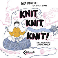 Knit knit knit ! - guida a fumetti per lavorare a maglia 