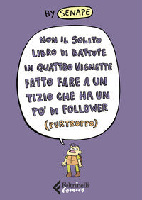 Non il solito libro di battute in quattro vignette fatto fare a un tizio che ha un po' di 