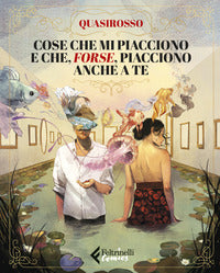 Cose che mi piacciono e che forse piacciono anche a te 