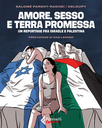 Amore sesso e terra promessa - un reportage tra israele e palestina 