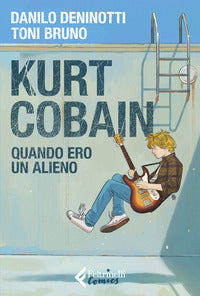 Kurt cobain quando ero un alieno 