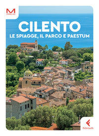 Cilento le spiagge il parco e paestum - feltrinelli 2023 