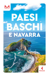 Paesi baschi e navarra - feltrinelli 2026 